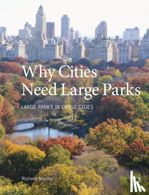  - Why Cities Need Large Parks