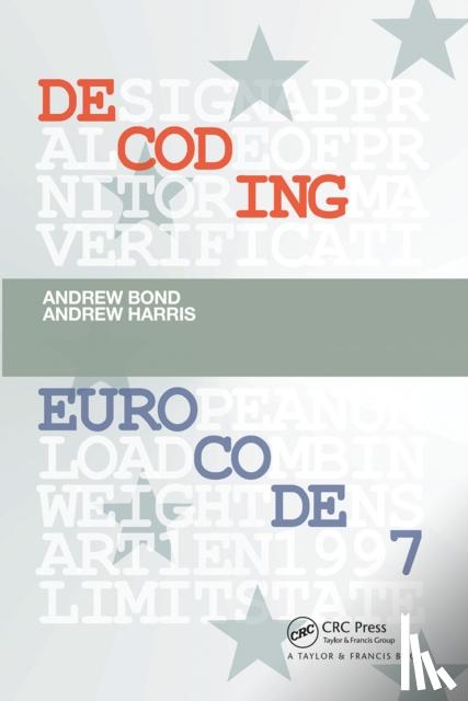 Bond, Andrew, Harris, Andrew - Decoding Eurocode 7