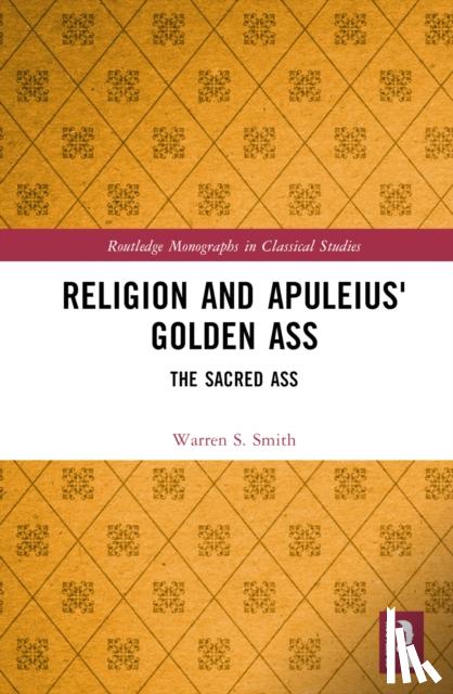 Smith, Warren S. (University of New Mexico - Religion and Apuleius' Golden Ass