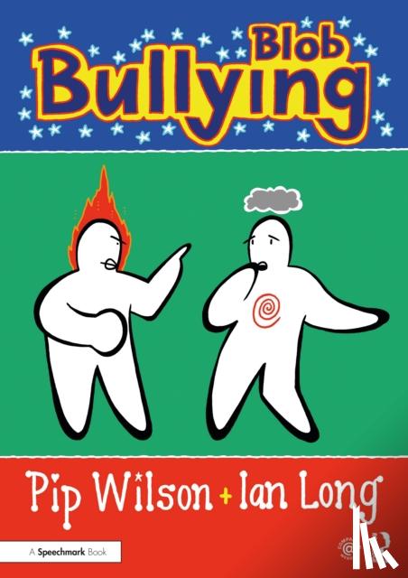 Wilson, Pip, Long, Ian - Blob Bullying