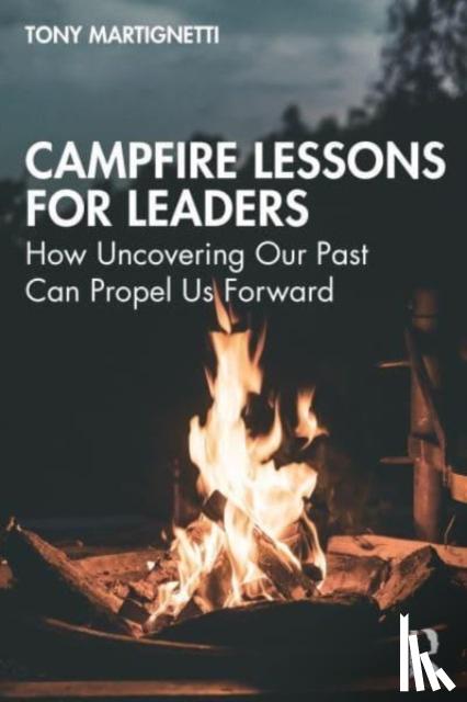 Martignetti - Campfire Lessons for Leaders