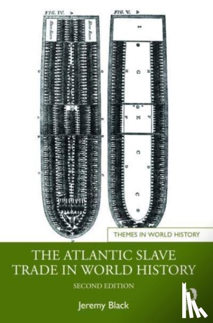 Black, Jeremy (University of Exeter, UK) - The Atlantic Slave Trade in World History