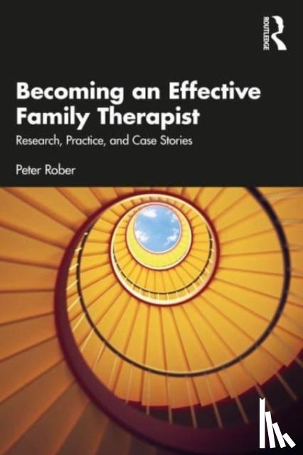 Rober, Peter - Becoming an Effective Family Therapist