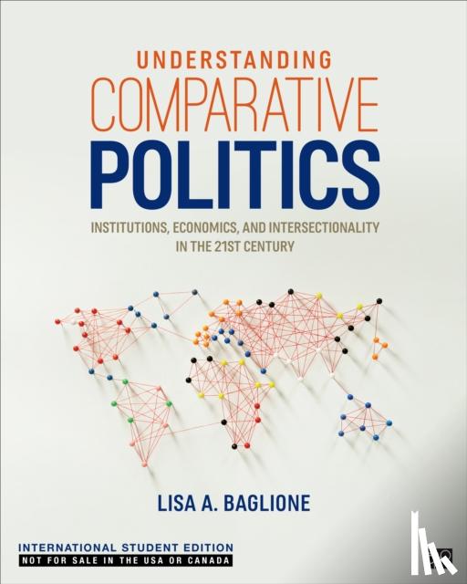 Baglione, Lisa A. - Understanding Comparative Politics - International Student Edition