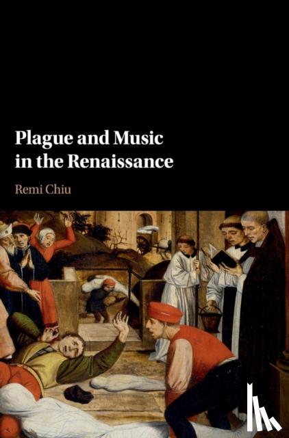 Chiu, Remi (Loyola University Maryland) - Plague and Music in the Renaissance