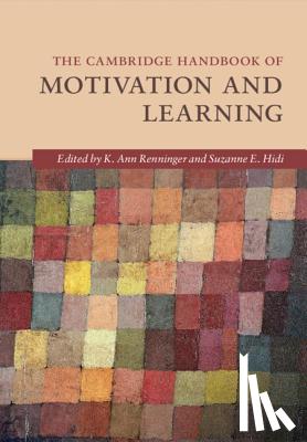 Renninger, K. Ann (Swarthmore College, Hidi, Suzanne E. (University of Toronto) - The Cambridge Handbook of Motivation and Learning