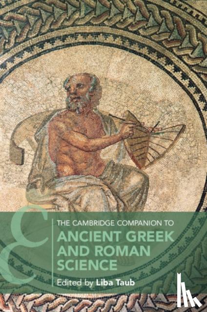  - The Cambridge Companion to Ancient Greek and Roman Science