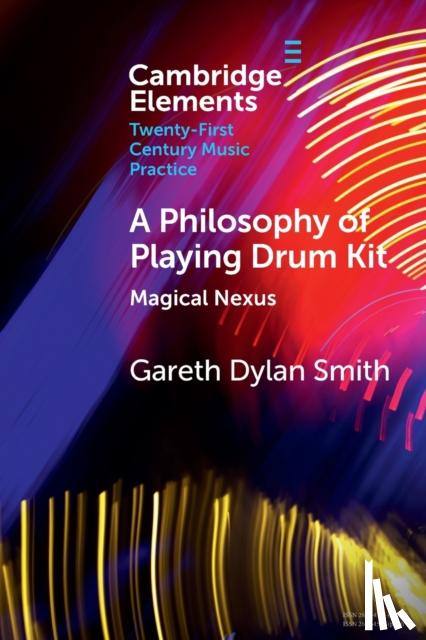 Smith, Gareth Dylan (Boston University) - A Philosophy of Playing Drum Kit