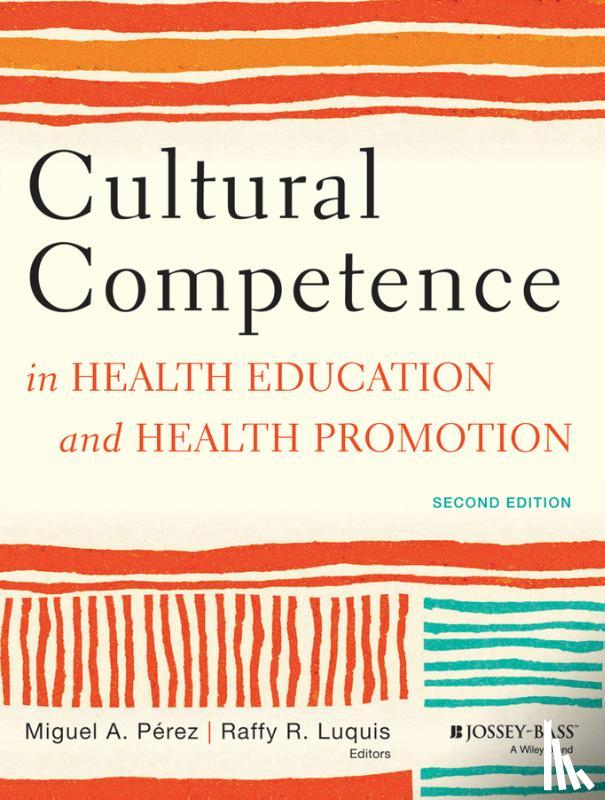 Perez, Miguel A., Luquis, Raffy R. - Cultural Competence in Health Education and Health Promotion
