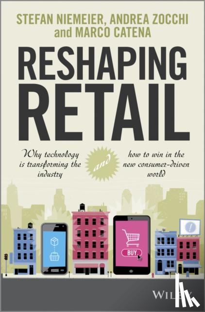 Niemeier, Stefan, Zocchi, Andrea, Catena, Marco - Reshaping Retail