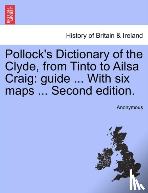 Anonymous - Pollock's Dictionary of the Clyde, from Tinto to Ailsa Craig
