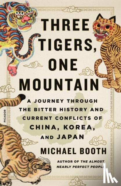 Booth, Michael - Three Tigers, One Mountain