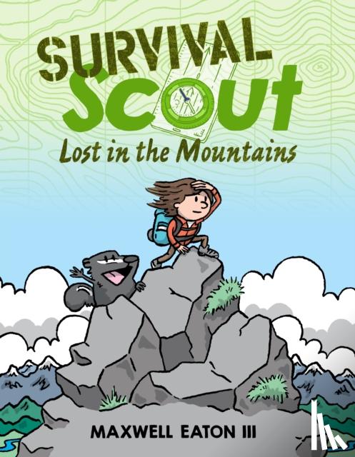 Maxwell Eaton, III - Survival Scout: Lost in the Mountains