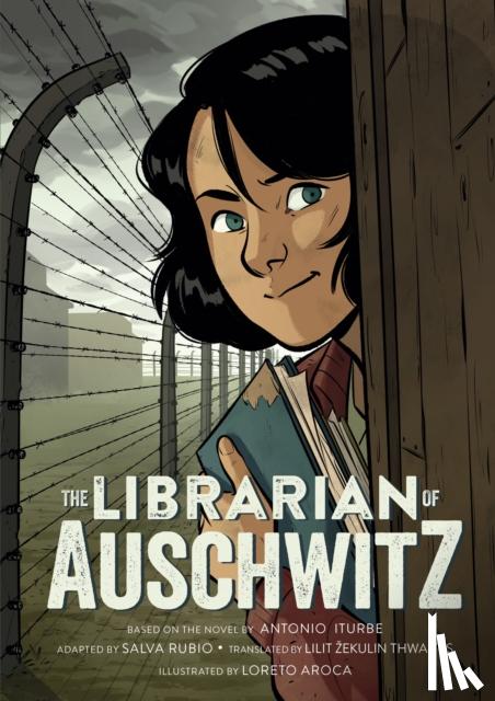 Iturbe, Antonio - The Librarian of Auschwitz: The Graphic Novel