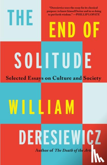 Deresiewicz, William - The End of Solitude