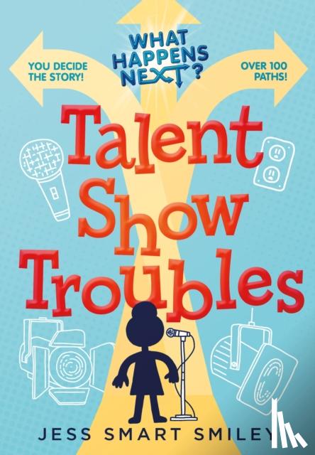 Smiley, Jess Smart - What Happens Next?: Talent Show Troubles