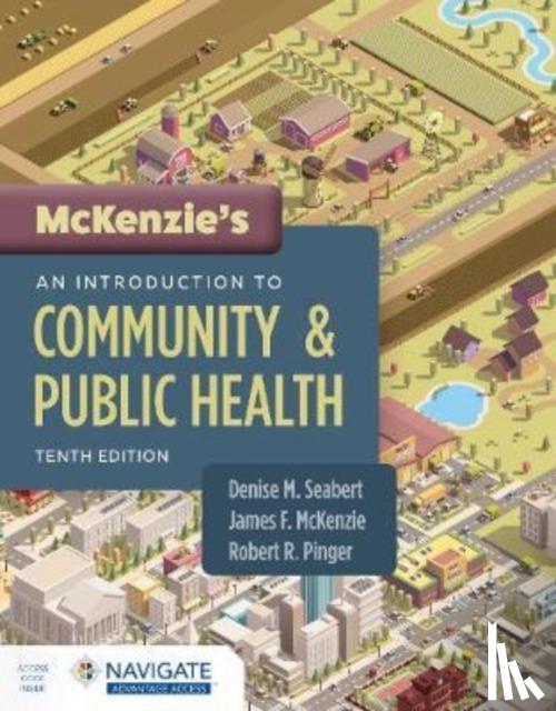 Seabert, Denise, McKenzie, James F., Pinger, Robert R. - McKenzie's an Introduction to Community & Public Health with Navigate Advantage Access