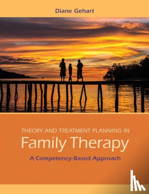 Gehart, Diane (California State University - Theory and Treatment Planning in Family Therapy