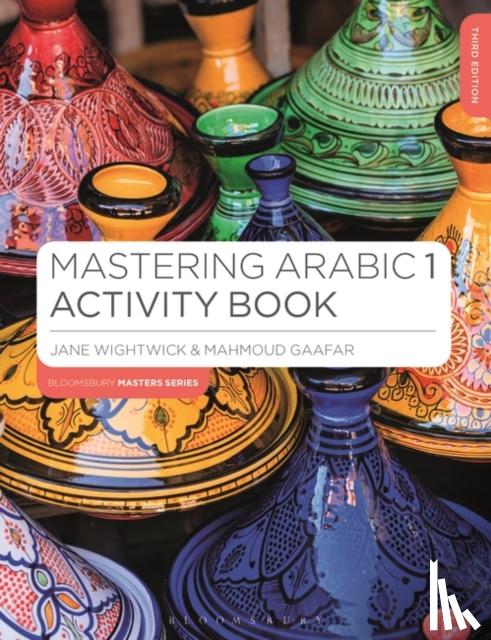 Wightwick, Jane (G-and-w Publishing, Gaafar, Mahmoud (G-and-W Publishing - Mastering Arabic 1 Activity Book