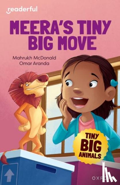 McDonald, Mahrukh - Readerful Independent Library: Oxford Reading Level 7: Tiny Big Animals · Meera's Tiny Big Move