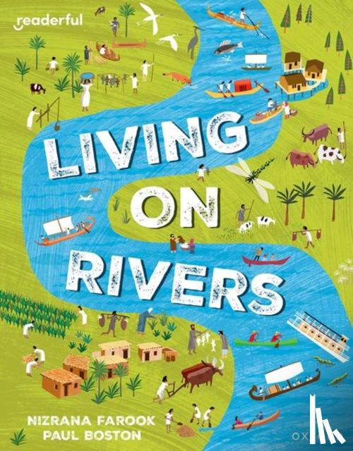 Farook, Nizrana - Readerful Independent Library: Oxford Reading Level 10: Living on Rivers