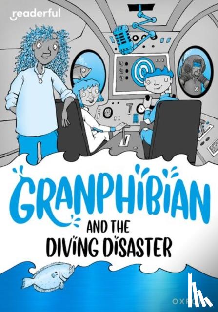 Gayton, Sam - Readerful Rise: Oxford Reading Level 8: Granphibian and the Diving Disaster