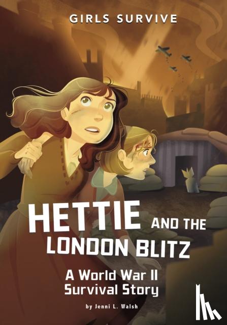 Walsh, Jenni L. - Hettie and the London Blitz