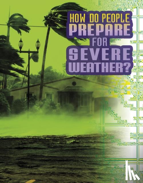Dickmann, Nancy - How Do People Prepare for Severe Weather?