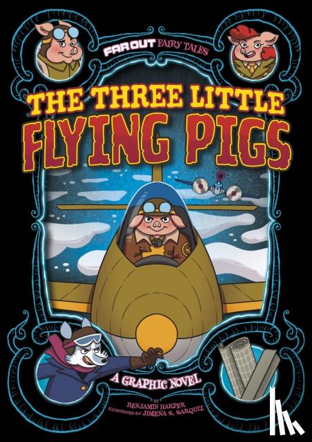 Harper, Benjamin - The Three Little Flying Pigs