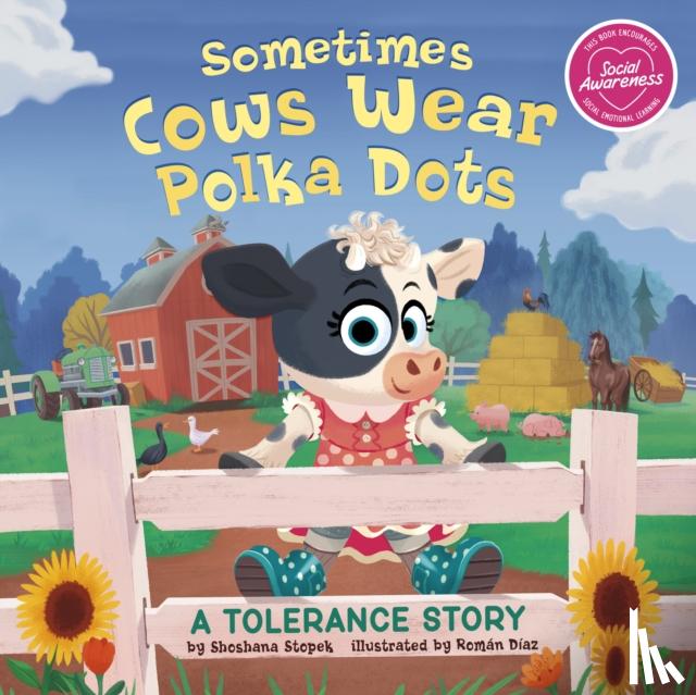 Stopek, Shoshana - Sometimes Cows Wear Polka Dots