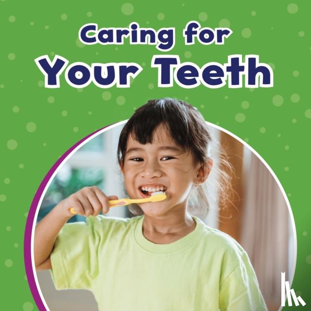 Schuh, Mari - Caring for Your Teeth