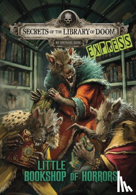 Dahl, Michael (Author) - Little Bookshop of Horrors - Express Edition