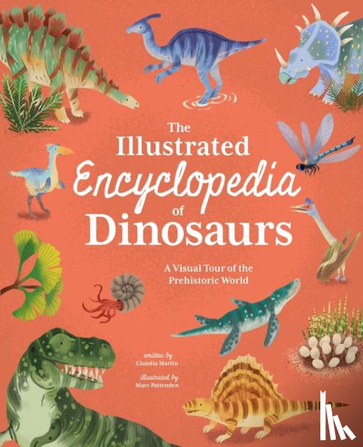Martin, Claudia - The Illustrated Encyclopedia of Dinosaurs