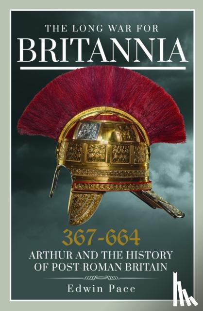 Pace, Edwin - The Long War for Britannia, 367–664