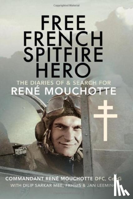 Sarkar, Dilip, Leeming, Jan - Free French Spitfire Hero