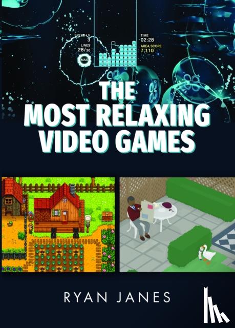 Janes, Ryan - The Most Relaxing Video Games