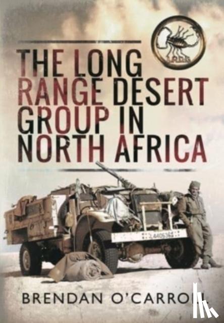 O'Carroll, Brendan - The Long Range Desert Group in North Africa