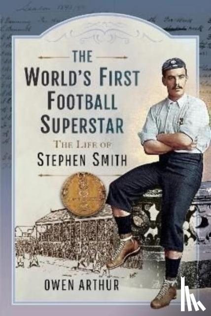 Arthur, Owen - The World s First Football Superstar