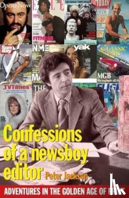 Jackson, Peter - Confessions of a Newsboy Editor
