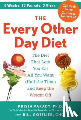Krista Varady - The Every-Other-Day Diet