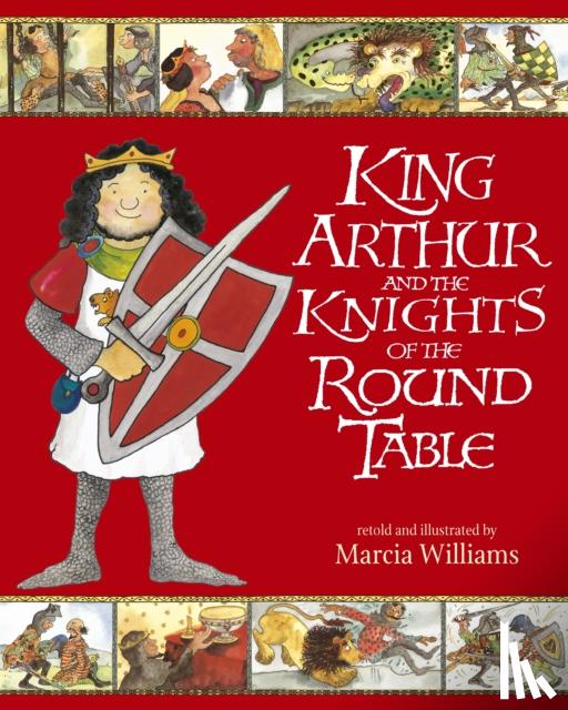 Williams, Marcia - King Arthur and the Knights of the Round Table
