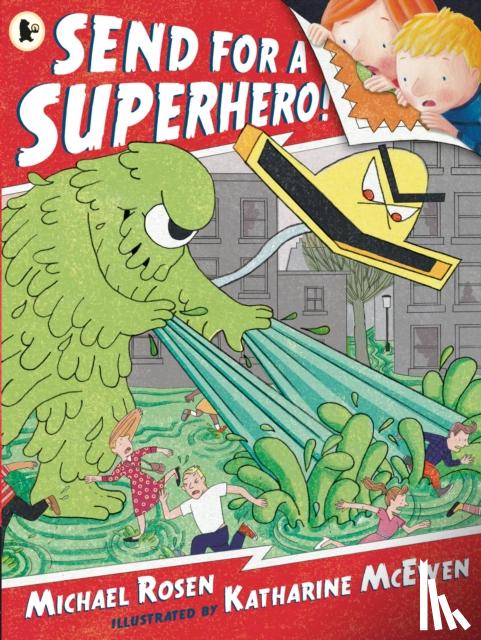 Rosen, Michael - Send for a Superhero!