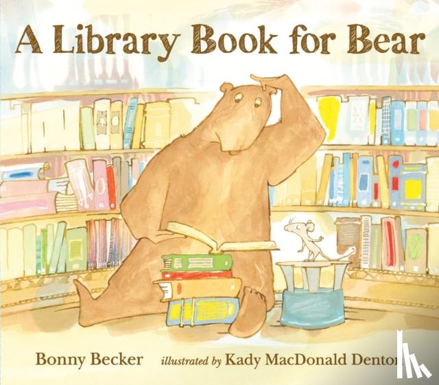 Becker, Bonny - A Library Book for Bear