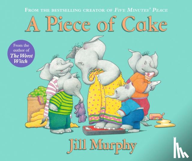 Murphy, Jill - A Piece of Cake