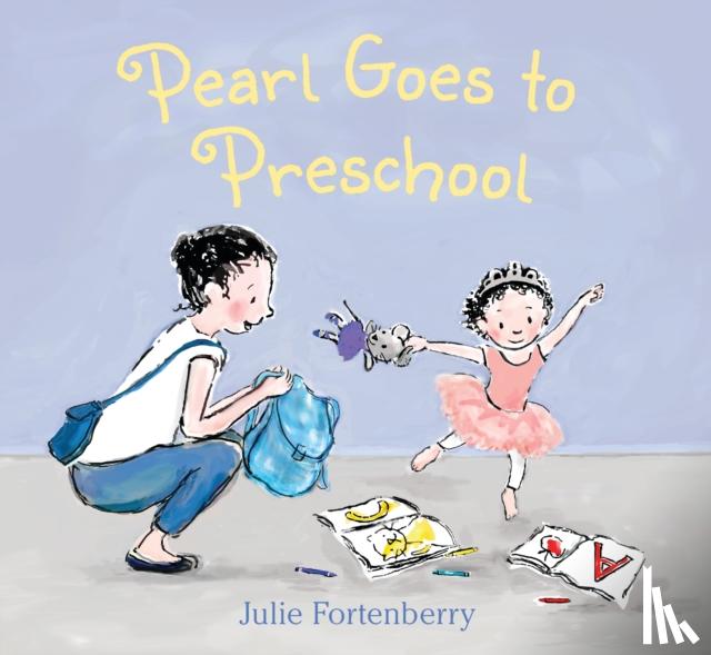 Fortenberry, Julie - Pearl Goes to Preschool