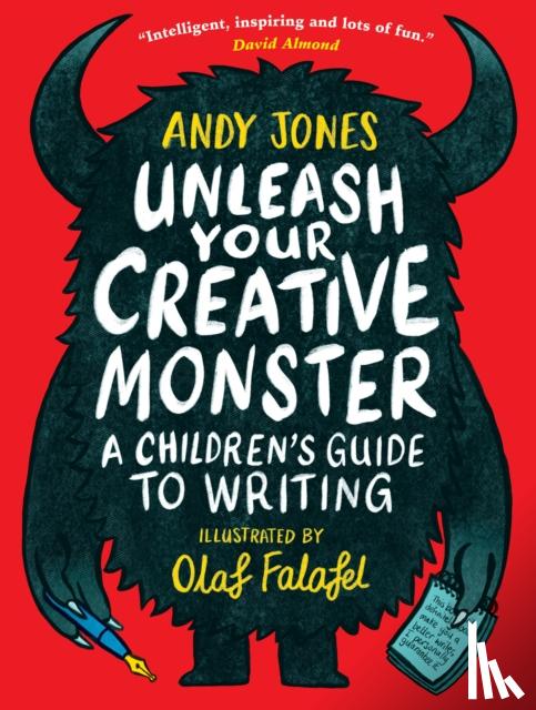 Jones, Andy, Falafel, Olaf - Unleash Your Creative Monster: A Children's Guide to Writing