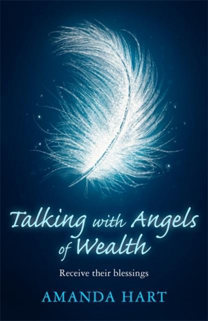 Hart, Amanda - Talking with Angels of Wealth
