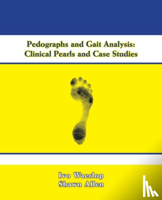 Waerlop, Ivo, Allen, Shawn - Pedographs and Gait Analysis