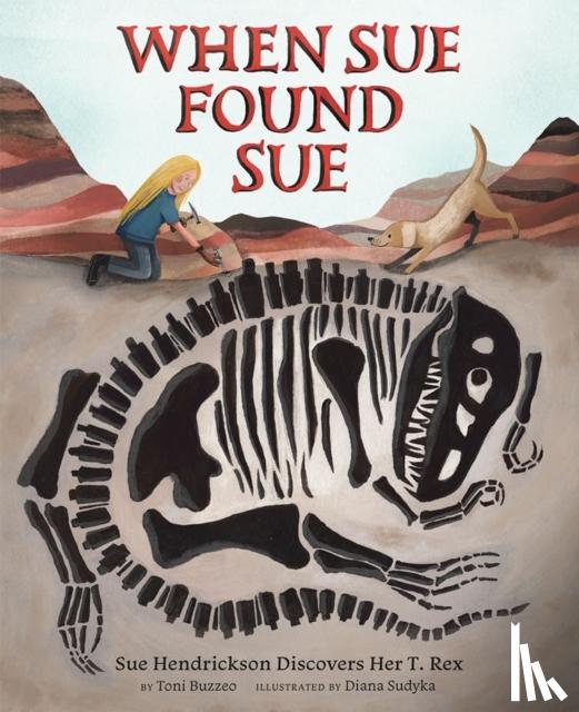 Buzzeo, Toni - When Sue Found Sue