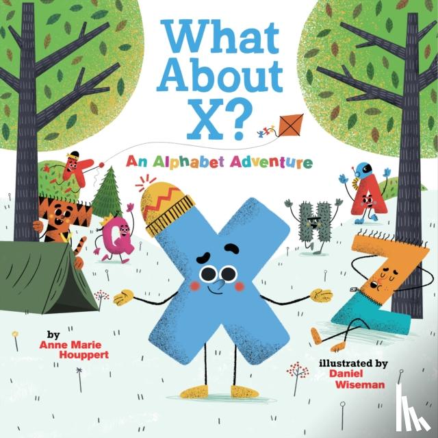 Houppert, Anne Marie - What About X? An Alphabet Adventure
